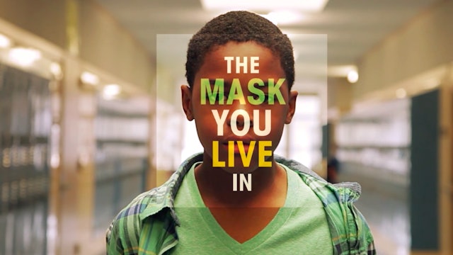 The Mask You Live In Feature Film