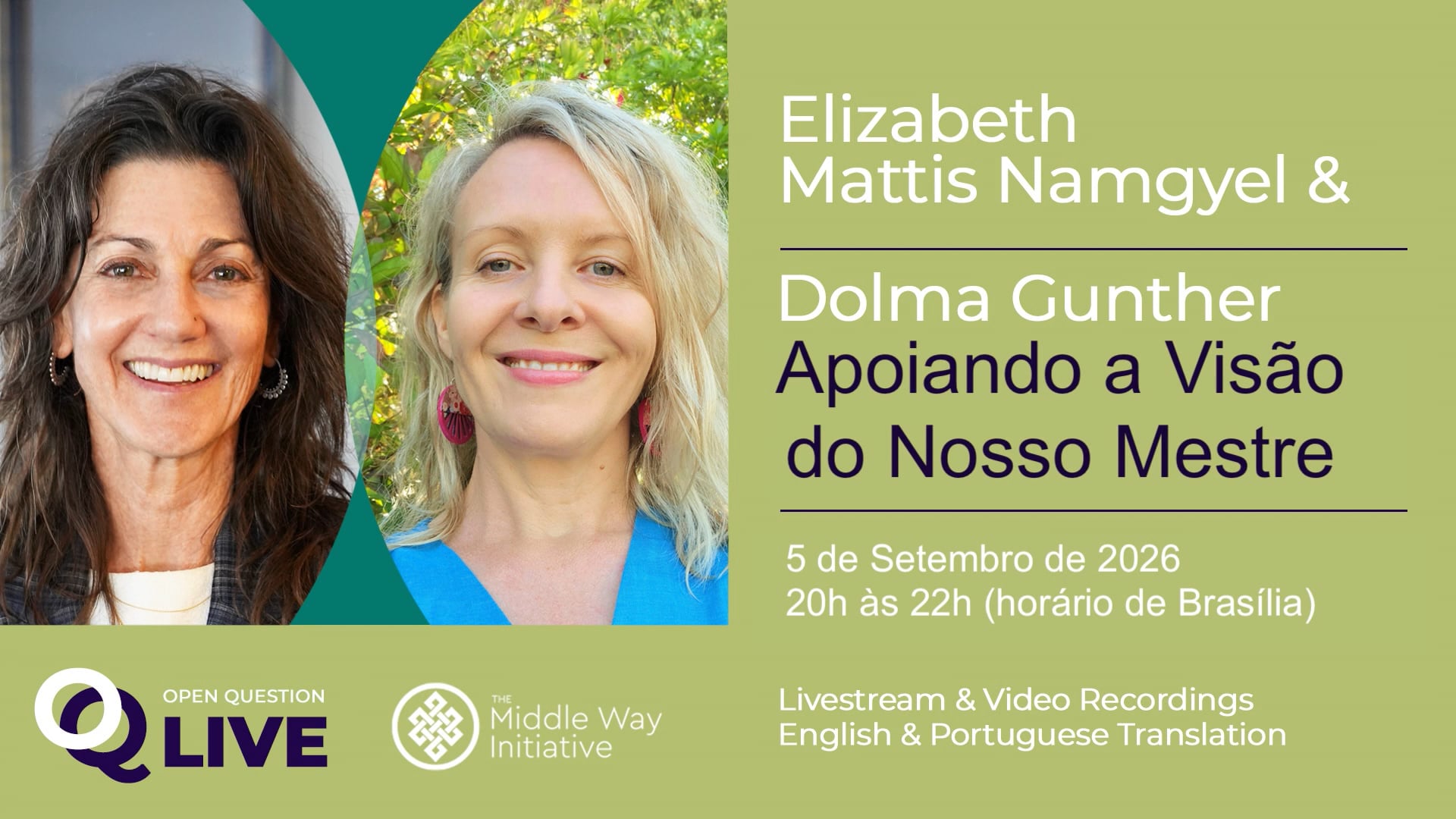 Elizabeth Mattis Namgyel e Dolma Gunther: “Apoiando a Visão do Nosso Mestre"
