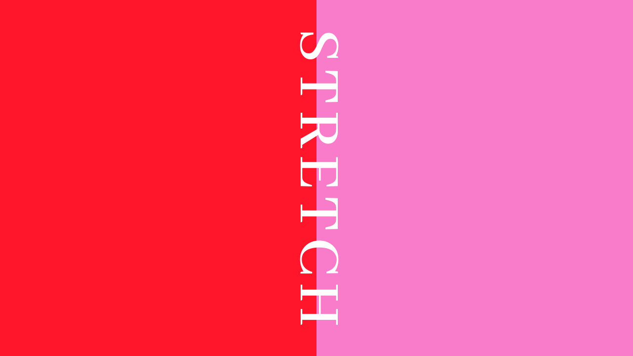 STRETCH