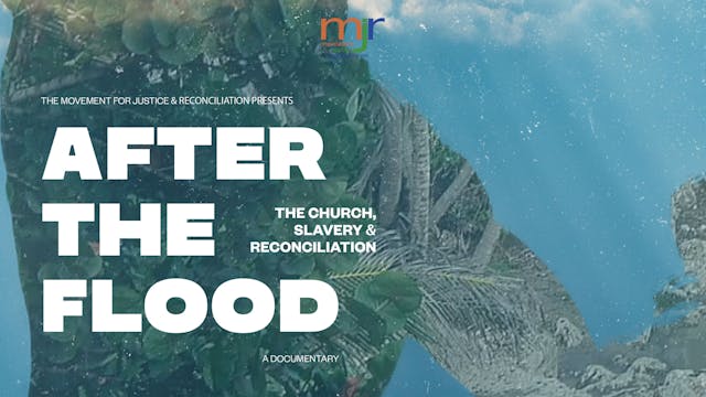 After the Flood: the church, slavery and reconciliation (documentary)