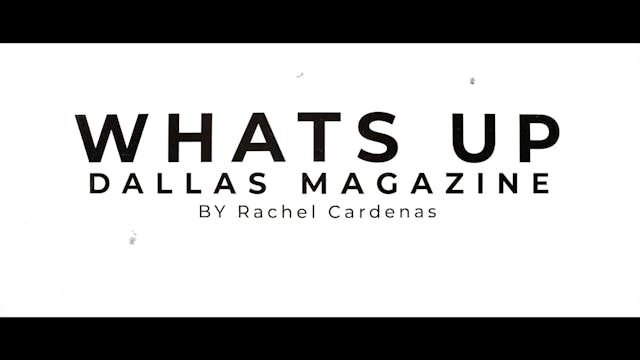 What's Up Dallas Magazine Interview w...