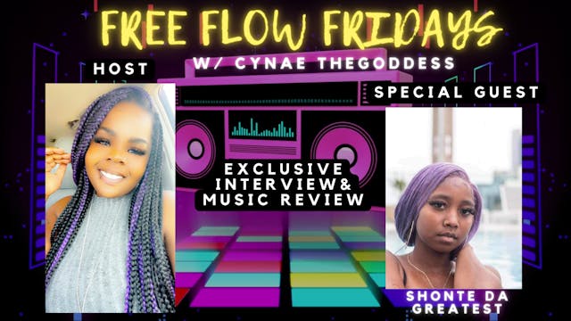 Free Flow Friday with Shonte DaGreatest