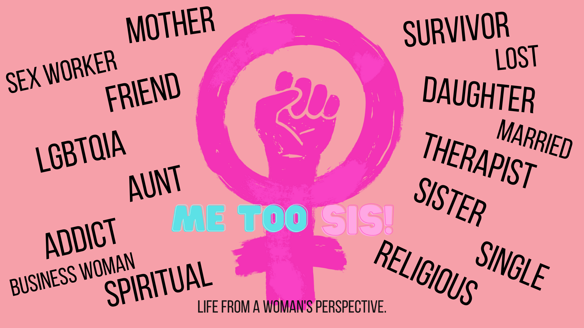 Me Too Sis! Life From A Woman's Perspective