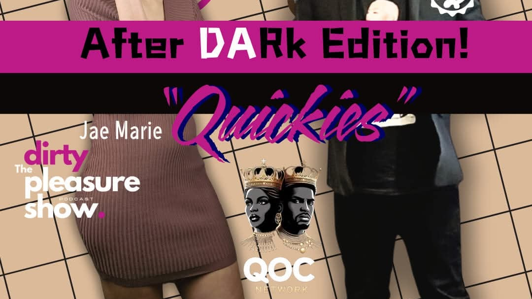 Quickies After Dark Edition