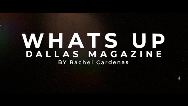 What's Up Dallas Magazine Interview w...