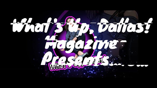 What's Up Dallas Magazine Interview W...