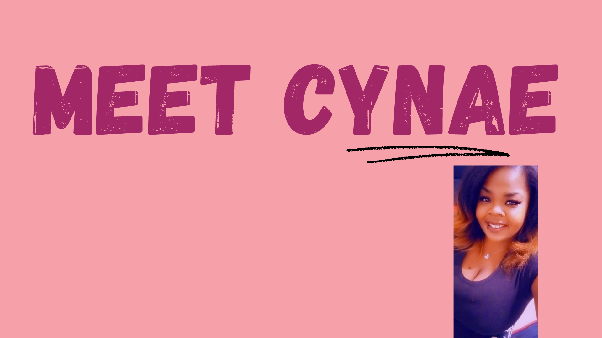 Me Too Sis! Life From A Woman's Perspective: Meet Cynae