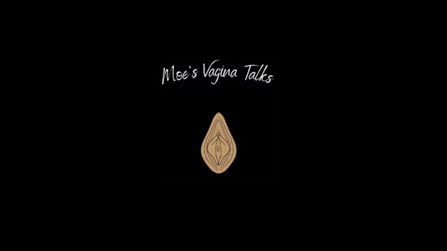 Moe's Vagina Talks