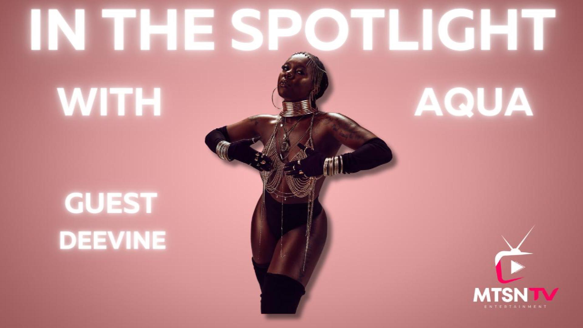 In The Spotlight With Aqua - Deevine