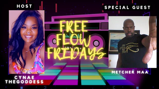 Free Flow Friday with Metcher Maa