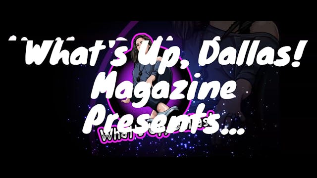 What's Up Dallas Magazine Interview W...
