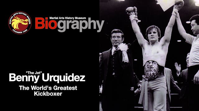 Biography: Benny Urquidez