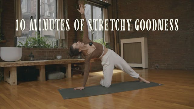 10 minutes of stretchy goodness
