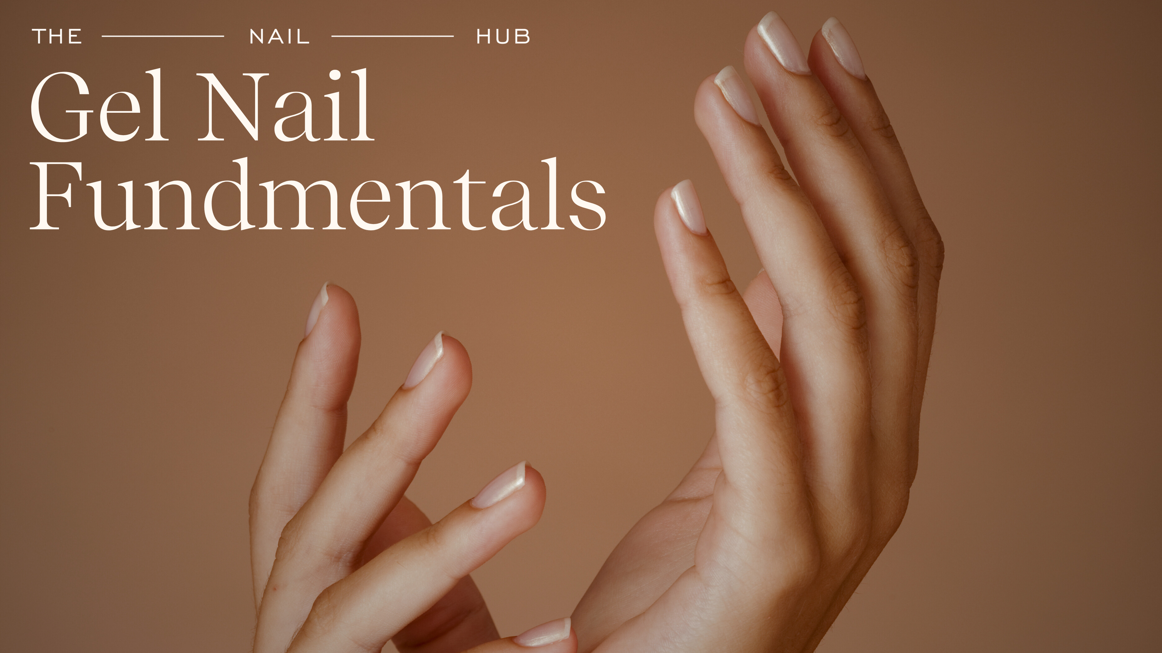 Gel Nail Fundamentals 2.0