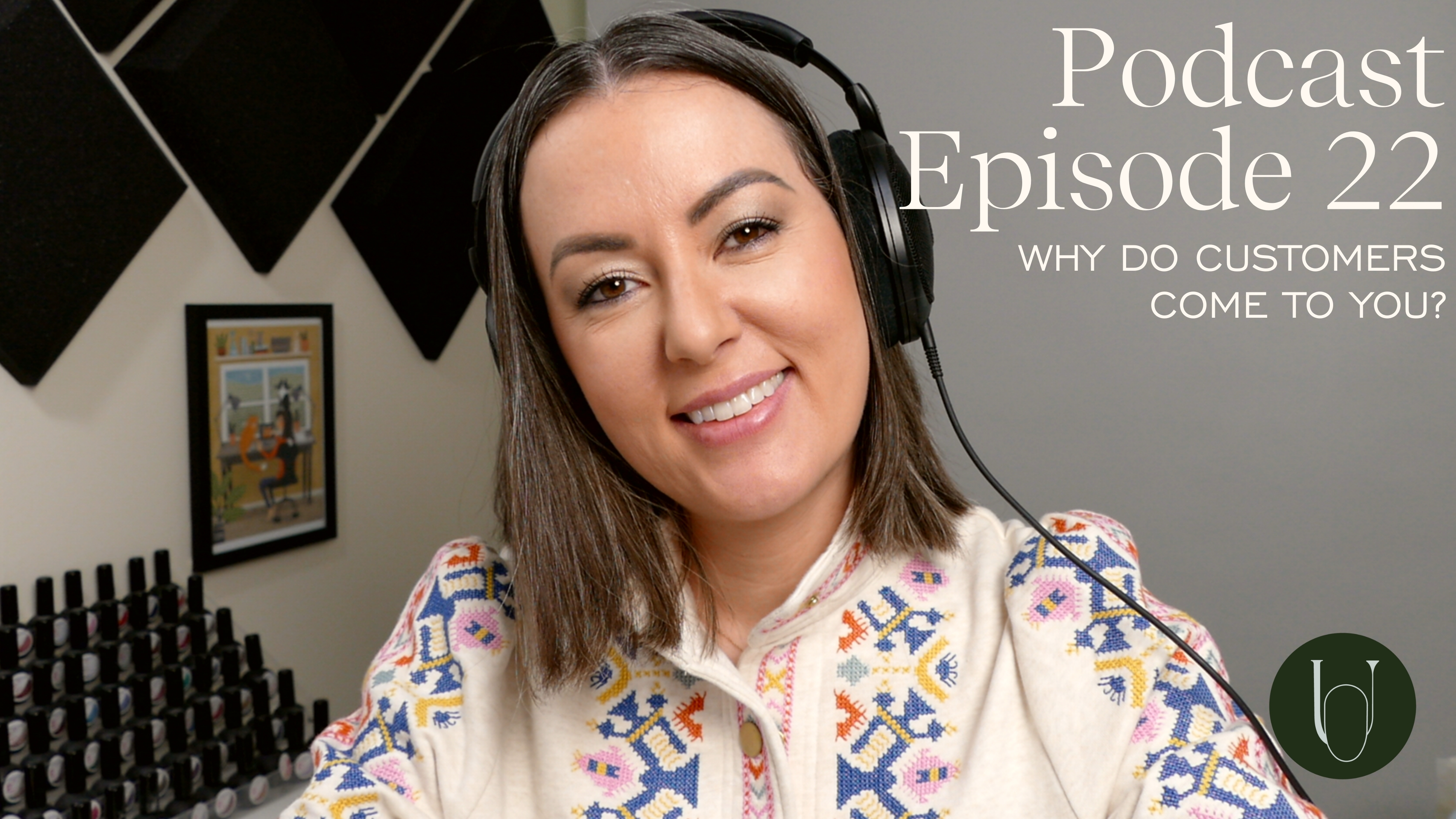 Why Do Customers Come To You?