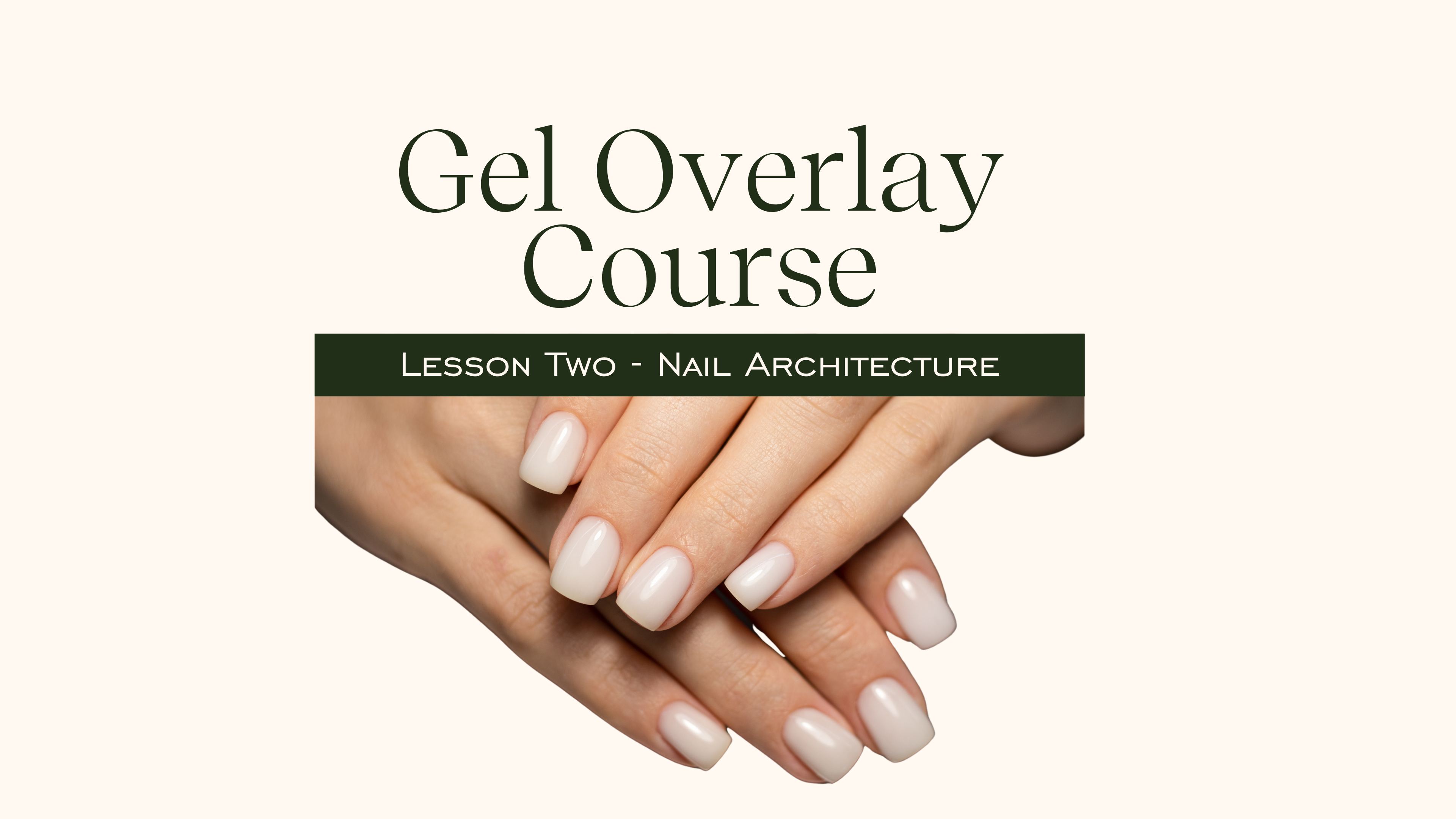 Gel Overlay Course - Lesson 2