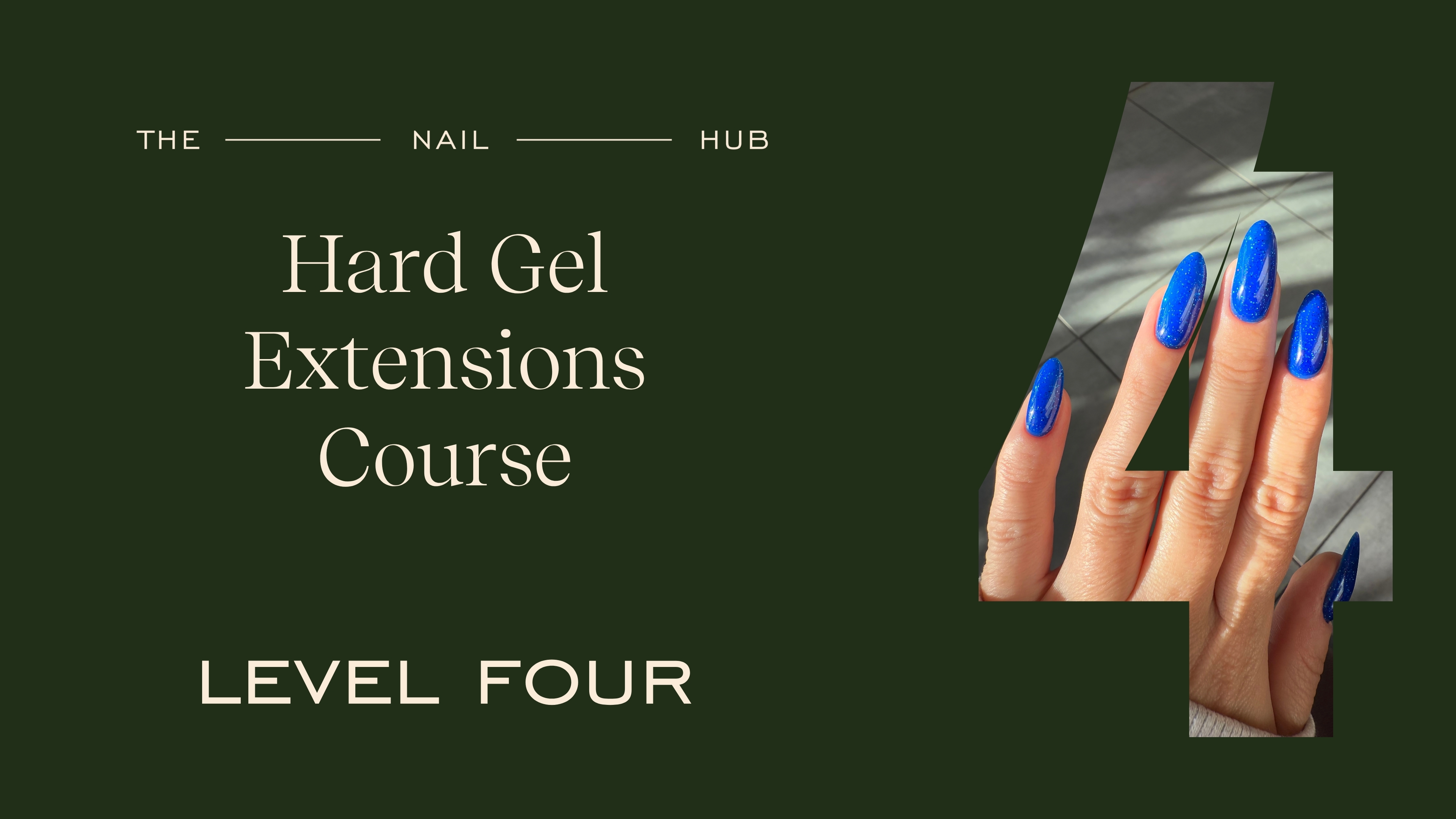 Level 4 - Hard Gel Extensions Course
