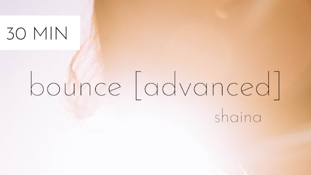 bounce [advanced] #15 | shaina
