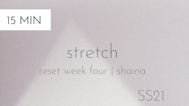 ss21 reset week four | stretch with s...