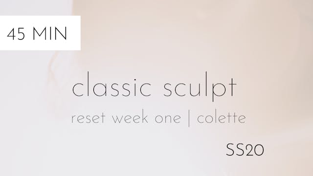 ss20 reset week one | classic sculpt ...