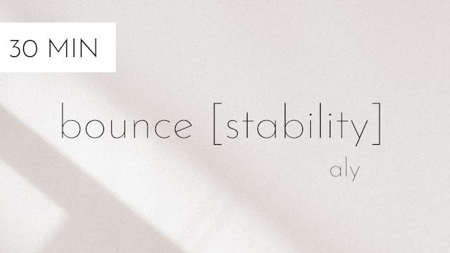 bounce [stability] #9 | aly