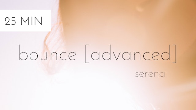 bounce [advanced] #5 | serena