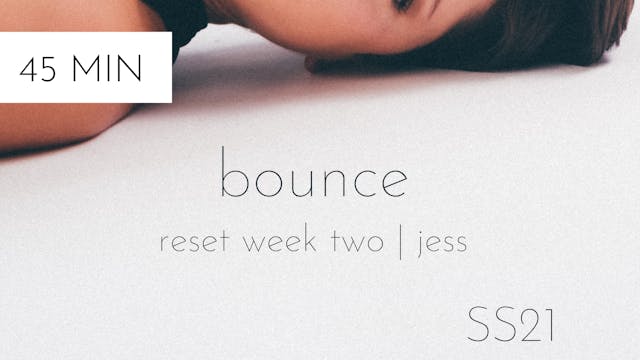 ss21 reset week two | bounce intermediate #2 with jess