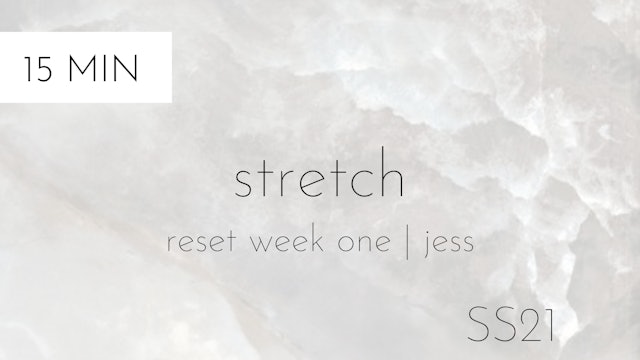 ss21 reset week one | stretch with jess