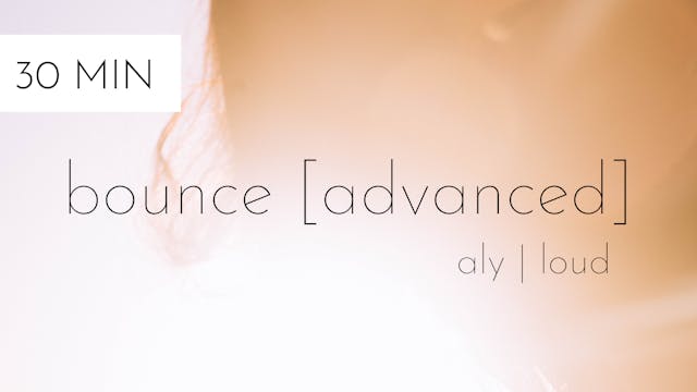 bounce [advanced] #21 | aly 