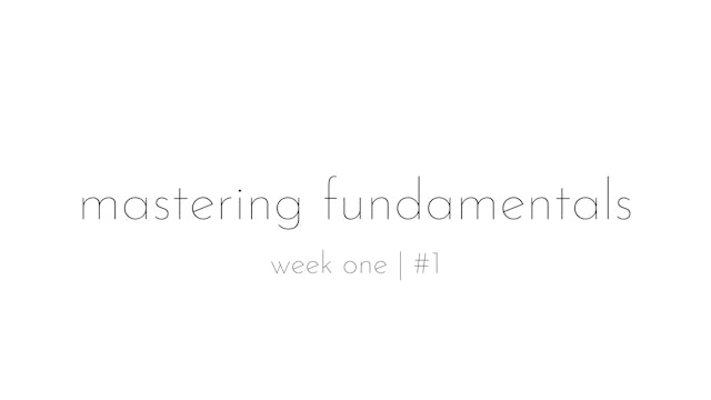 mastering fundamentals week one - #1