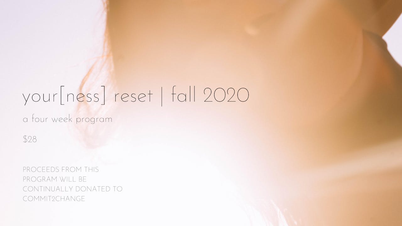 your[ness] reset fall 2020 |  a four week program