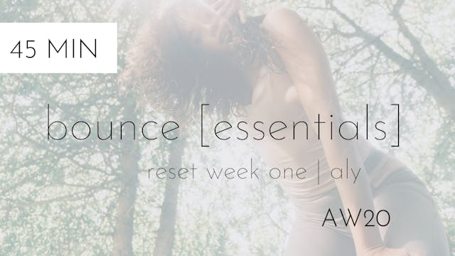 aw20 reset week one | bounce [essentials] #1 | aly