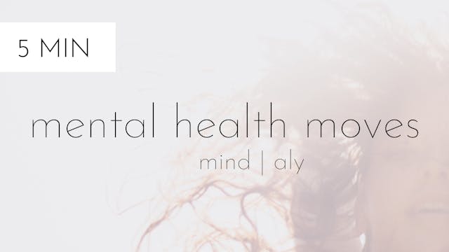 moves for mental health #1 | aly