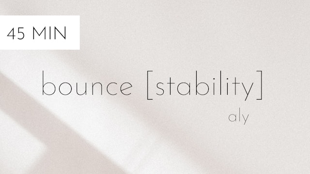 bounce [stability] #5 | aly 