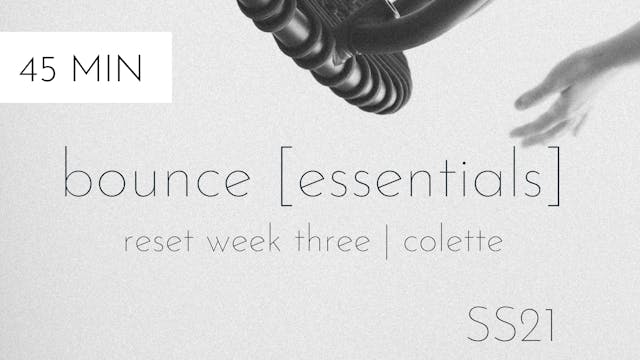 ss21 reset week three | bounce [essentials] #2 with colette