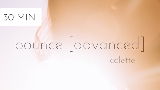 bounce advanced #31 | colette