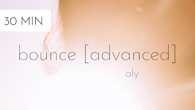 bounce advanced #37 | aly