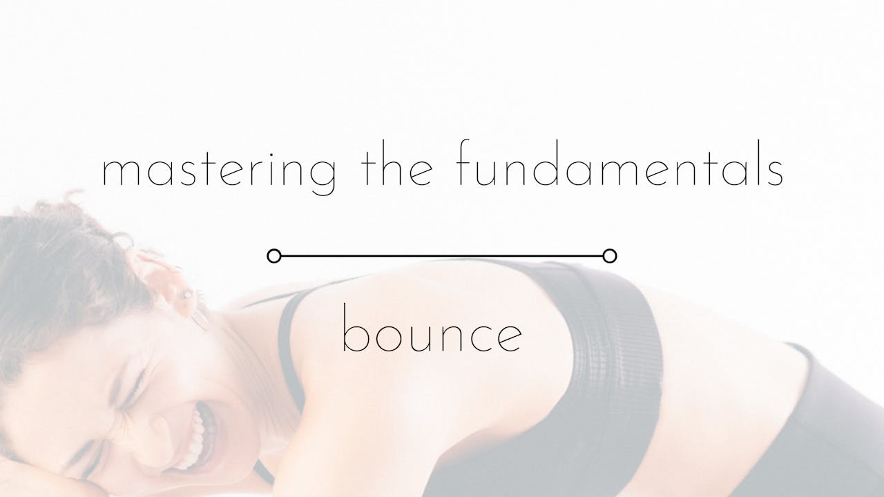 mastering the fundamentals | bounce
