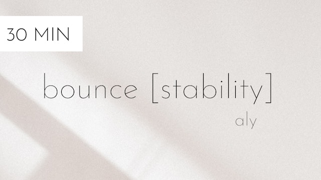 bounce stability #20 | aly