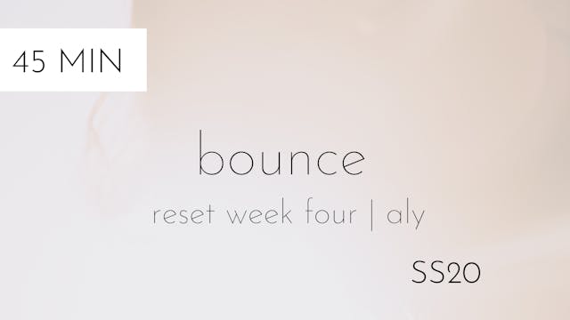 ss20 reset week four | bounce intermediate #2 with aly 