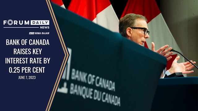 Bank of Canada Raises Key Interest Rate by 0.25 Per Cent | Forum Daily 