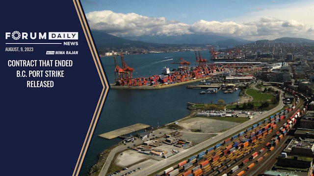 Contract That Ended B.C. Port Strike Released | Forum Daily