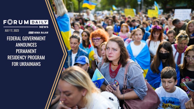 Federal Government Announces Permanent Residency Program for Ukrainians