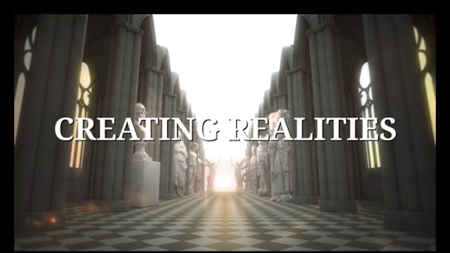 CREATING YOUR REALITY