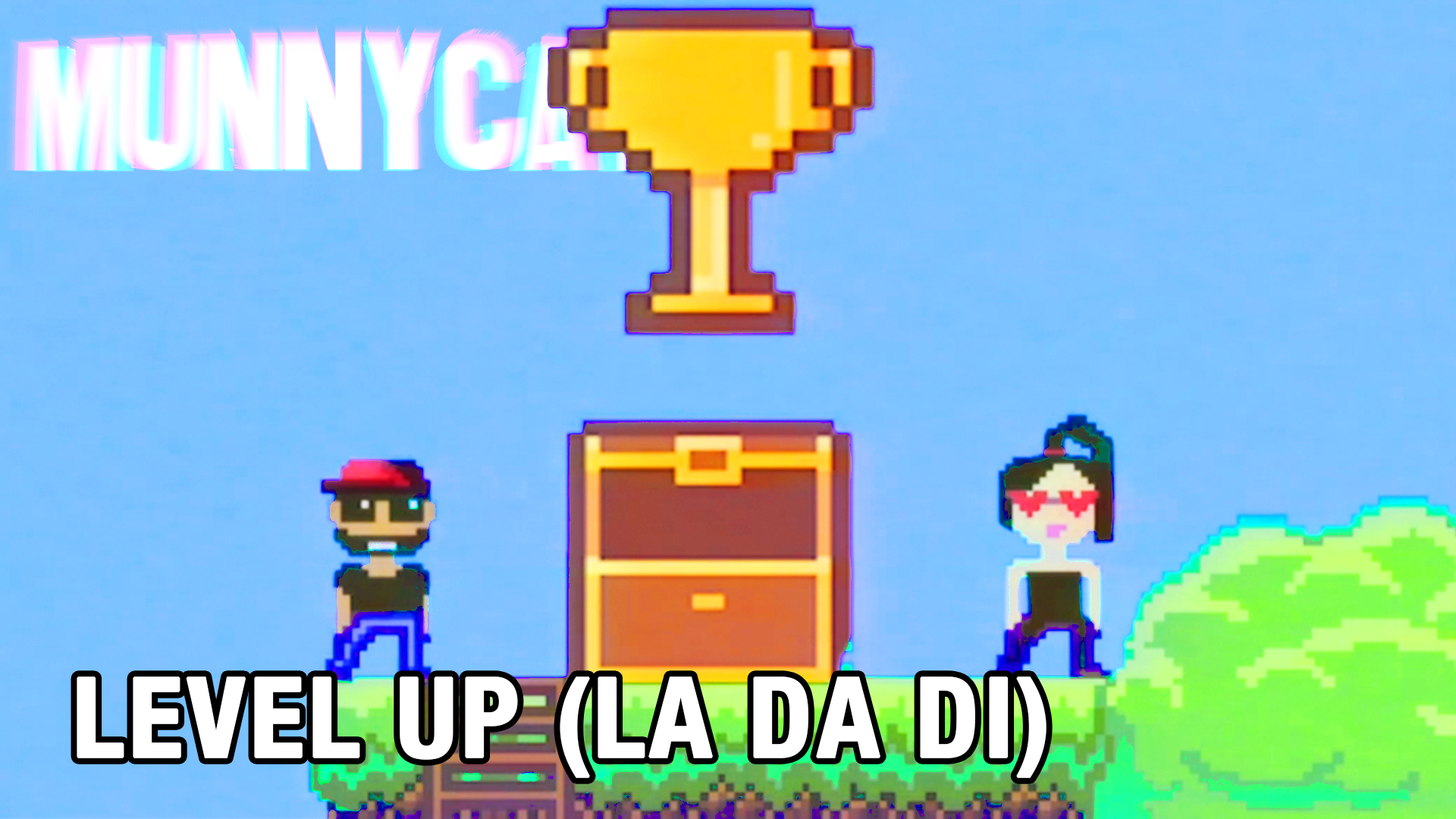 Level Up (La Da Di) - MUNNYCAT