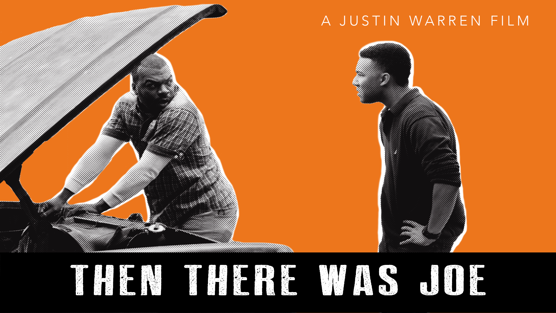 Then There Was Joe: Feature Film