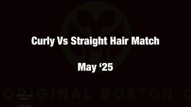 Curly Vs. Straight Hair (May ‘25 Match)