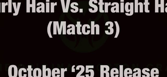 Curly Hair Vs. Straight Hair (Match 3)