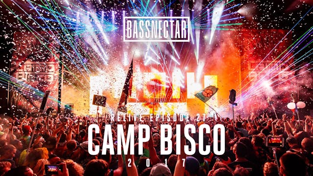Relive Episode 27 | Camp Bisco '17