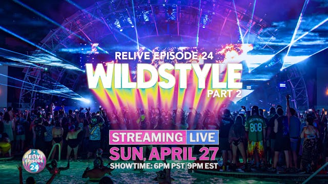Relive 24 - Wildstyle Weekend | Las Vegas Pt 2